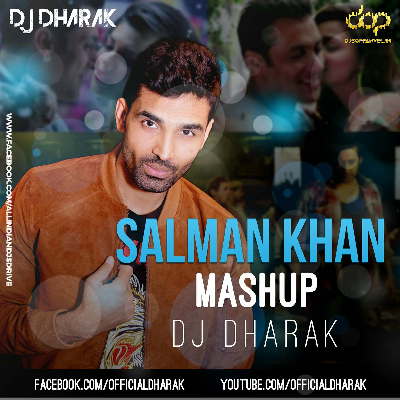 SALMAN KHAN MASHUP - DJ DHARAK